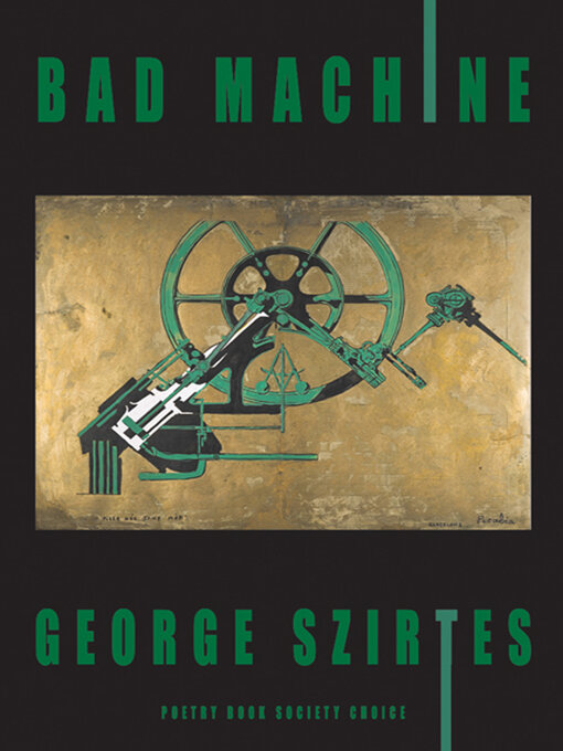 Title details for Bad Machine by George Szirtes - Available